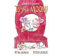 Paul A. Reynolds Sydney & Simon: To the Moon (Copertina rigida) Sydney & Simon