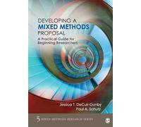 Paul A. Schutz Jessica DeCuir-Gun Developing a Mixed Methods Propos (Tascabile)