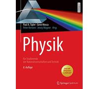 Paul A. Tipler / Gene Mosca, Physics for Scientists and Engineers. - 6th Ed.: Für Studierende Der Naturwissenschaften Und Technik