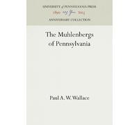 Paul A. W. Wallace The Muhlenbergs of Pennsylvania (Copertina rigida)