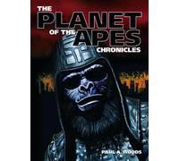 Paul A. Woods The Planet of The Apes Chronicles (Tascabile)