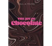 Paul A. Young The Joy of Chocolate (Copertina rigida)