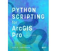 Paul A. Zandbergen Python Scripting for ArcGIS Pro (Copertina rigida)