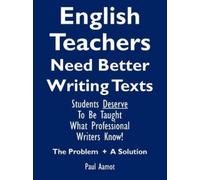 Paul, Aamot English Teachers Need Better Writing Texts (Tascabile)