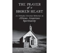 Paul Abernathy The Prayer of a Broken Heart (Tascabile)