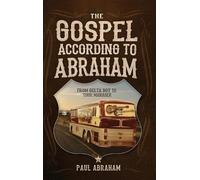 Paul Abraham The Gospel According to Abraham (Copertina rigida)