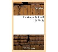Paul Adam Les Visages Du Brésil (Tascabile) Litterature