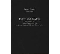 Paul Adam Petit Glossaire Pour Servir A L'Intelligence Des Auteurs D (Tascabile)