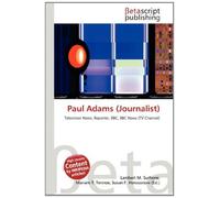 Paul Adams (Journalist): Television News, Reporter, BBC, BBC News (TV Channel)