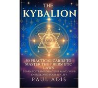 Paul Adis The Kybalion - 50 Practical Cards to Master the 7 Hermetic (Tascabile)