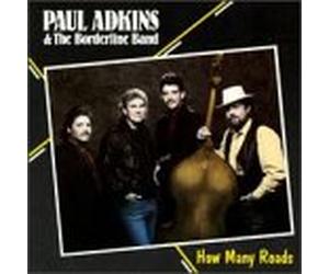 Paul Adkins & Borderline Band - How Many Roads