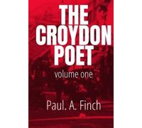 Paul Alan Finch The Croydon Poet (Tascabile) Croydon Poet