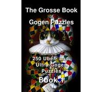 Paul Alan Grosse The Grosse Book of Gogen Puzzles 1 (Tascabile)