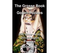 Paul Alan Grosse The Grosse Book of Gogen Puzzles 2 (Tascabile)