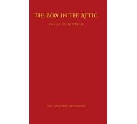 Paul Alan Richardson The Box in the Attic (Copertina rigida)