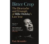 Paul Alexander Bitter Crop (Tascabile)