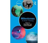 Paul Allain Milestones in Actor Training (Tascabile) Milestones