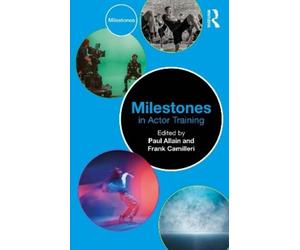 Paul Allain Milestones in Actor Training (Tascabile) Milestones