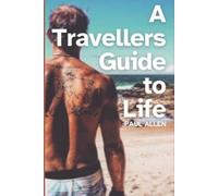 Paul Allen A Travellers Guide to Life (Tascabile)