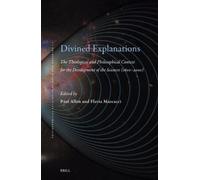 Paul Allen Divined Explanations. The Theological and Philosop (Copertina rigida)