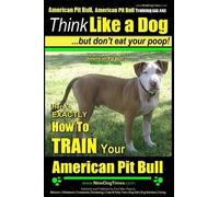 Paul Allen Pear American Pit Bull, American Pit Bull Training AAA A (Tascabile)