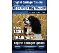Paul Allen Pear English Springer Spaniel Training Dog Training with (Tascabile)