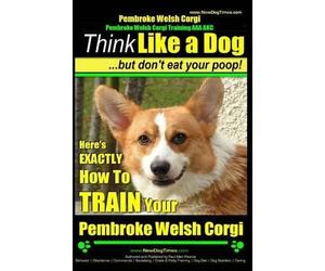 Paul Allen Pear Pembroke Welsh Corgi, Pembroke Welsh Corgi Training (Tascabile)