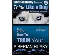 Paul Allen Pear Siberian Husky Training Think Like a Dog...but Don't (Tascabile)