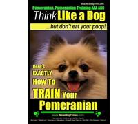 Paul Allen Pearce Pomeranian, Pomeranian Training AAA AKC (Tascabile)