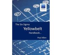 Paul Allen The Six Sigma Yellowbelt Handbook (Tascabile)