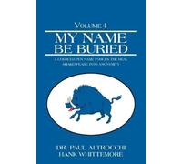 Paul Altrocchi Hank Whittemore My Name Be Buried (Tascabile)