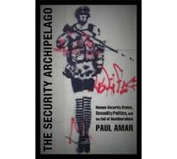 Paul Amar The Security Archipelago (Copertina rigida) Social Text book