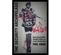 Paul Amar The Security Archipelago (Copertina rigida) Social Text book
