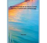 Paul Ami Reconstruction Of 3D Visuals Using Partially Supervised App (Tascabile)