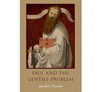 Matthew Thiessen Paul and the Gentile Problem (Tascabile)