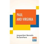 Paul And Virginia: Translated By Helen Maria Williams