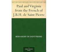 Paul and Virginia: Translated from the French of