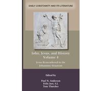 Paul Anderson John Jesus and History Volume 4 (Copertina rigida)
