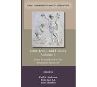 Paul Anderson John Jesus and History Volume 4 (Copertina rigida)