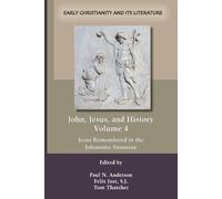 Paul Anderson John, Jesus, and History, Volume 4 (Tascabile)