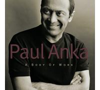 Paul Anka A BODY OF WORK (CD)