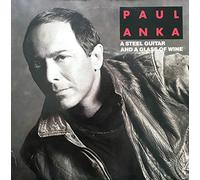 Paul Anka - A Steel Guitar And A Glass Of Wine / This IS Where I Fall In Love Again [Vinyl Single]