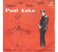 Paul Anka - Dance On Little Girl / I Talk To You (On The Telephone) - Paul Anka 45 RPM Dance on little girl / I talk to you (on the telephone)