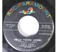 Paul Anka - Hello Young Lovers / I Love You In The Same Old Way - PAUL ANKA 45 RPM HELLO YOUNG LOVERS / I LOVE YOU IN THE SAME OLD WAY