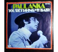 Paul Anka - (You're) having my baby (1974) / Vinyl single [Vinyl-Single 7'']
