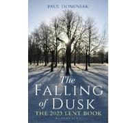 Paul Anthony Dominiak The Falling of Dusk (Tascabile)