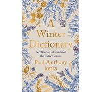 Paul Anthony Jones A Winter Dictionary (Copertina rigida)