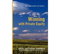 Paul Anthony Thomas Winning with Private Equity (Tascabile)