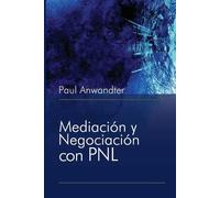 Paul Anwandter Mediación y Negociación con PNL (Tascabile)