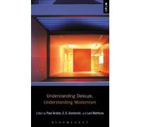 Paul Ardoin Understanding Deleuze, Understanding Modernism (Tascabile)